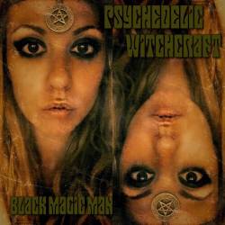 Psychedelic Witchcraft : Black Magic Man (EP)